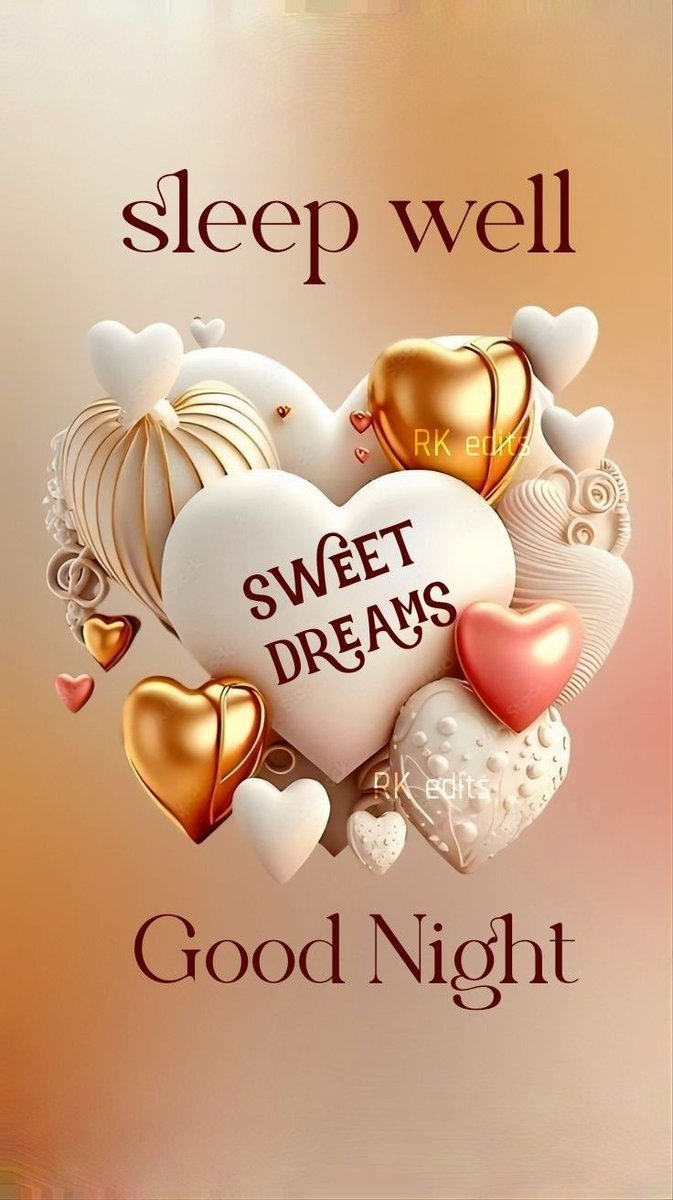 Good night my x family s 😘 have a sweet dreams 😗💕🥳