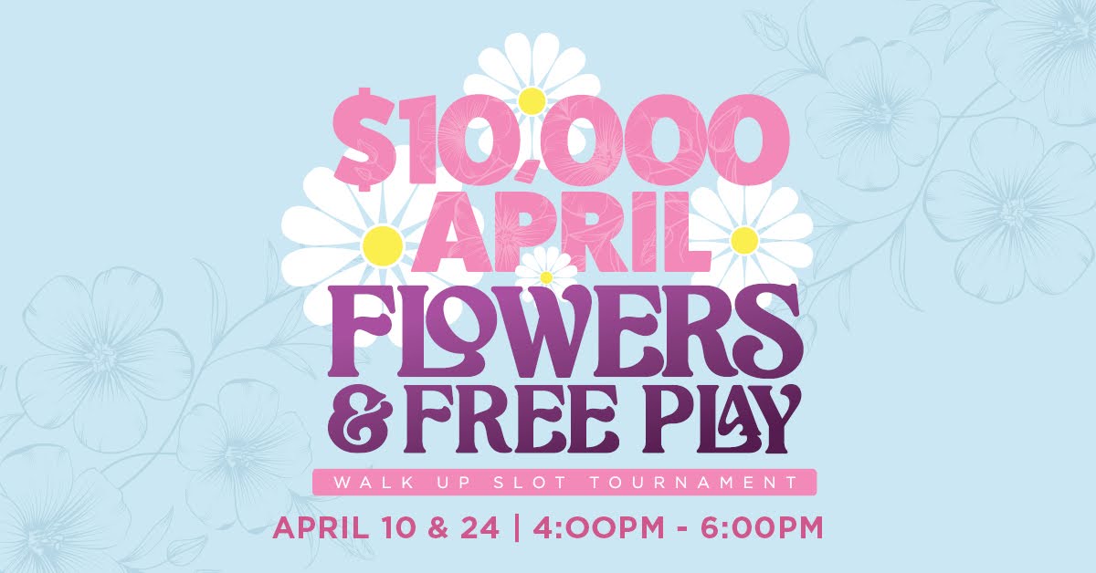 April Flowers are in full bloom, and so are your chances of winning at our Walk Up Slot Tournament. 🌸 Prize Structure: 1st Place | $1,000 Free Play 2nd - 10th Place | $500 Free Play each 11th - 25th Place | $250 Free Play each 26th - 50th Place | $50 Free Play each