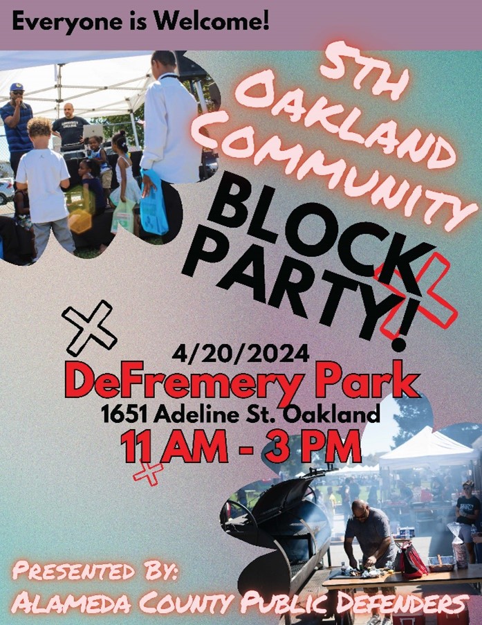 The Alameda County Public Defenders Community Block Party is back! Join us at DeFremery Park on 4/20 from 11:00 am-3:00 pm for music, food, bike raffle, games, face painting, connection to services and more. All are welcome. #Community #Defenders