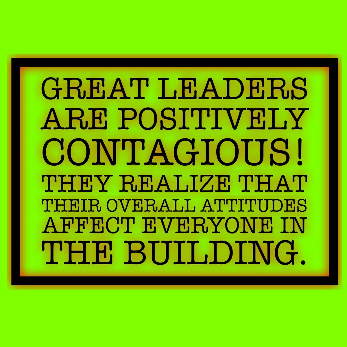 Monday Motivation: BE POSITIVELY CONTAGIOUS!😎