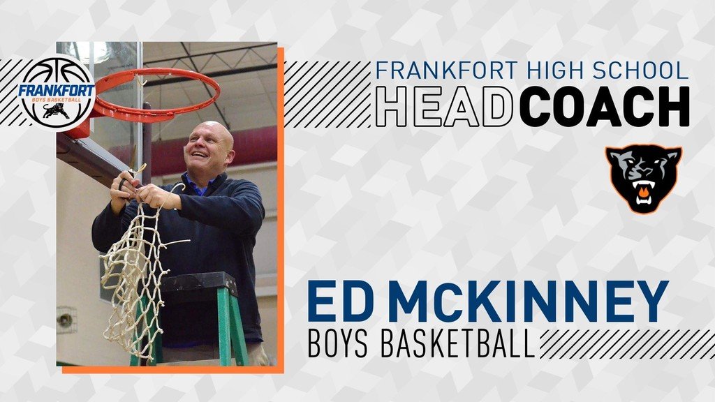 Please help us welcome our new FHS Boys Basketball Coach, Ed McKinney!