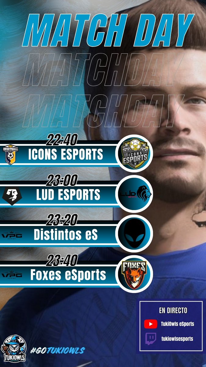 𝙈𝘼𝙏𝘾𝙃𝘿𝘼𝙔 📅

𝗝𝗢𝗥𝗡𝗔𝗗𝗔 𝟴 @PLGeFootBall 🔛
⏰ 22:40 𝒗𝒔 <a href="/_IconseSports/">Icons eSports</a> 

𝗝𝗢𝗥𝗡𝗔𝗗𝗔 𝟰 <a href="/VFOspain/">VFO España</a> 🔛
⏰ 23:00 𝒗𝒔 <a href="/LUD_ESPORTS/">LUD ESPORTS 🦁</a> 

𝗝𝗢𝗥𝗡𝗔𝗗𝗔 𝟭 𝗬 𝟮 <a href="/VPG_Spain/">Virtual Pro Gaming España</a> 🔛
⏰ 23:20 𝒗𝒔 <a href="/losdistintoses/">Los Distintos eSports</a> 
⏰ 23:40 𝒗𝒔 <a href="/FoxeseSport/">Foxes eSports🦊</a> 

#GoTukiOwls 💙🤍🦉
