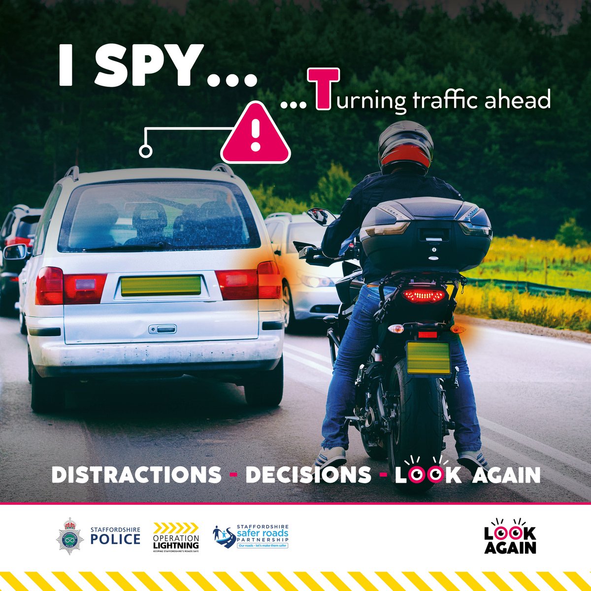 South Staffordshire Police reminder:
- If you see brake lights/indicators, slow down and be prepared to stop.
- Be aware of motorbikes turning right as they're harder to spot.
- Give vehicles the space they need to turn safely and don’t crowd them to get past faster.
#LookAgain