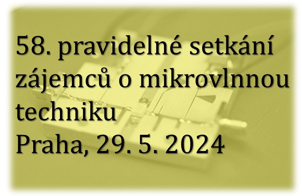 Ústřední odborná skupina Mikrovlnná technika  České elektrotechnické společnosti, z. s., pořádá ve středu 29. května  2024 v pořadí 58. seminář Pravidelné setkání zájemců o mikrovlnnou  techniku.
Detaily a přihláška viz mt.ces-csvts.cz
#ces #mikrovlny #radar