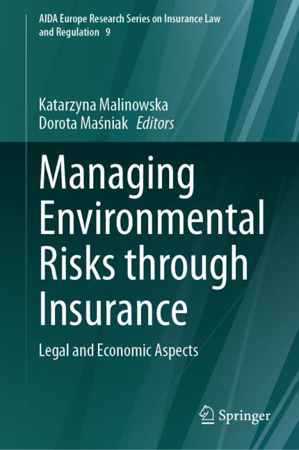 New: 'Managing Environmental Risks through Insurance - Legal and Economic Aspects' edited by Katarzyna Malinowska & Dorota Maśniak takes a comparative approach to environmental risk regimes in Europe, Asia and the Americas. link.springer.com/book/10.1007/9…