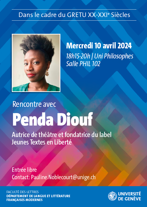 Rencontre avec Penda Diouf, autrice de théâtre et fondatrice du label Jeunes Textes en Liberté 10 avril 2024, 18h15-20h, Uni Philosophes, salles PHIL 102 unige.ch/lettres/framo/…