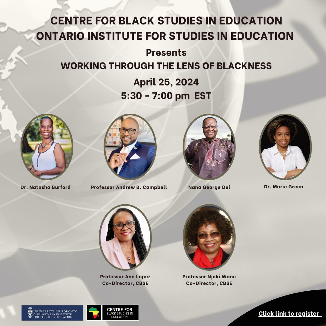 The CBSE presents “Working Through the Lens of Blackness” on April 25, 2024 at 5:30 pm EST with Dr. Natasha Burford, @DRABC14, Nana George Dei, Dr. Marie Green, @DrAnnLopez & Professor Njoki Wane @OISEUofT @LHAEUTOISE Link to register⬇️ oise-utoronto.zoom.us/meeting/regist… All are invited!