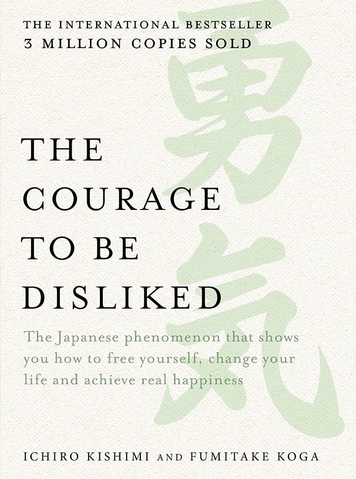 Books Worth Reading Every Year 

1. The Courage to be Disliked