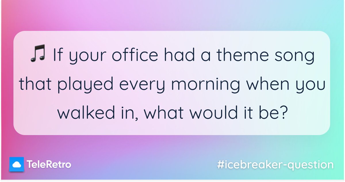 “🎵 If your office had a theme song that played every morning when you walked in, what would it be?”

Find more at: teleretro.com/icebreakers-fo…

#agile #checkins #icebreakers #meetings #retros #work