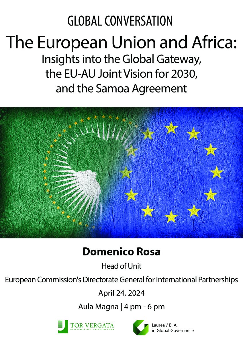 24 April | 4 pm 'The European Union and Africa: Insights into the Global Gateway, the EU-AU Joint Vision for 2030, and the Samoa Agreement' #GlobalConversation with Domenico Rosa (Head Of Division European Commission) @unitorvergata @EconTorVergata @GustavoPiga @Notizieincampus