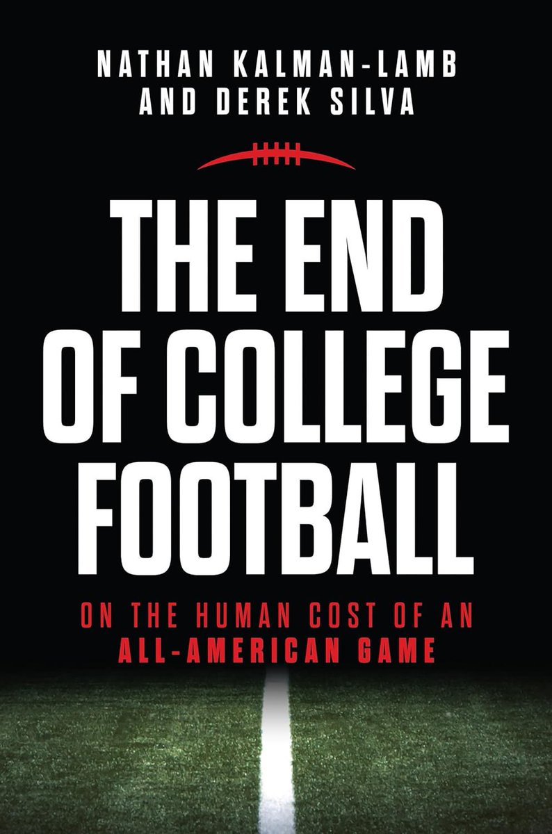 Some news. Our (@Derekcrim and I) book *The End of College Football: On the Human Cost of an All-American Game* now has a cover and is available for preorder in all formats. Please do that. amazon.com/End-College-Fo…