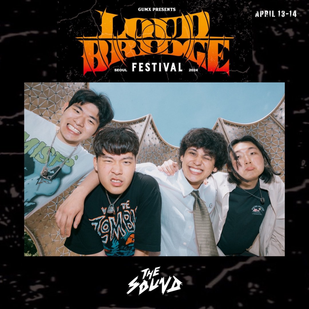 GUMX PRESENTS
【LOUD BRIDGE FESTIVAL SEOUL 2024】
YES24 LIVE HALL 개최 D-5‼️
4.13(SAT)~4.14(SUN)

대한민국 ROCK씬의 차세대 리더
4인조 펑크 밴드 「THE SOUND」
4월14일(SUN)에 출연합니다!

🎫YES24 TICKET
ticket.yes24.com/Perf/48337

많은 성원 부탁드립니다.
#LBFS2024 #THESOUND