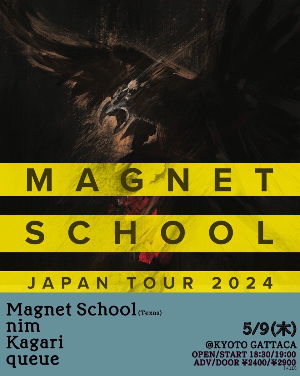 【 NEW 】

5.9(木)@京都GATTACA
[Magnet School JAPAN TOUR 2024]
OPEN/START 18:30/19:00
ADV/DOOR ¥2400/¥2900(+1D)

ACT:
Magnet School (US)
Kagari
queue
nim

テキサスからマグネットスクールが再び来京、エモゲイズな一日🦅🌪️

予約🎫
nim-jpn.jimdofree.com/contact/
