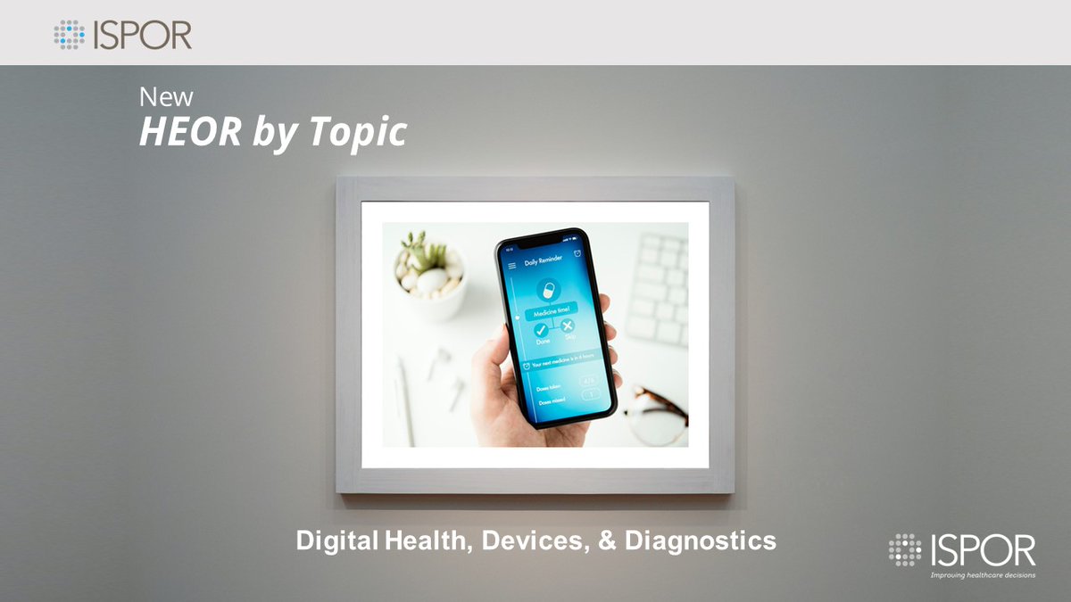 Digital Health, Devices, and Diagnostics is a featured topical area in ISPOR’s new “HEOR by Topic” online resource. #DigitalHealth #MedicalDevices #MedTech #Diagnostics #HEOR #healthcare ow.ly/Baji50QX8x9