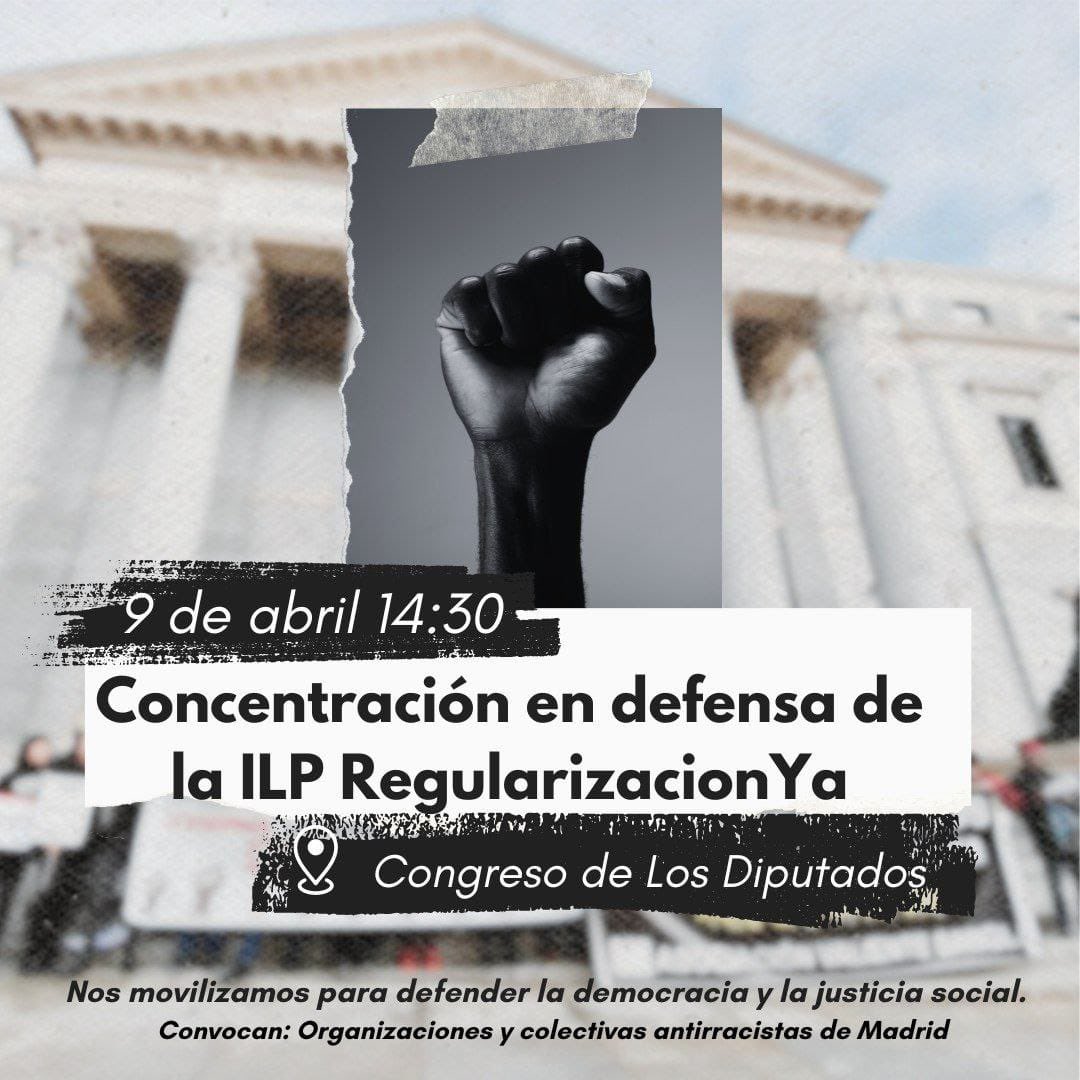 🚨CONVOCATORIA  #ILPRegularizacion 
🗓️Martes 9, 14.30h 
📍Congreso de Diputados/as - Madrid

Organizaciones y colectivos antirracistas de #Madrid convocan este martes 9 a las 14:30h una concentración de urgencia frente al Congreso de los Diputados.
#ILPRegularizacion
#NoAlPEMA