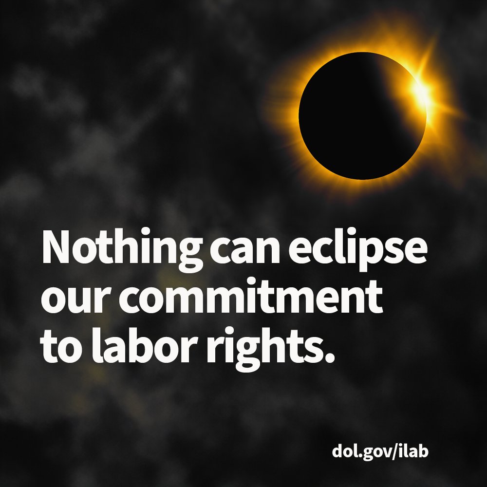 Checking out the solar eclipse today? In the meantime, we won’t leave you in the dark on what we’re doing to defend worker rights globally: dol.gov/ilab #SolarEclipse2024