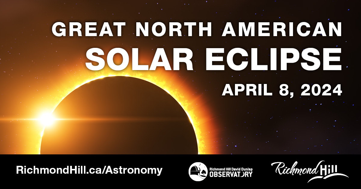A Total Solar Eclipse is taking place today, visible across North America. In Richmond Hill, the solar eclipse is expected to start at 2:05 p.m. and continue until 4:31 p.m. For some safe solar viewing tips to enjoy the eclipse from home, visit RichmondHill.ca/Astronomy