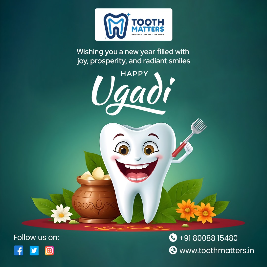 Happy Ugadi
Website : toothmatters.in
#toothmatters #HappyUgadi #Ugadi2024 #NewYearCelebration #UgadiFestival #TraditionalFestivities #CulturalCelebration #FamilyGathering #JoyfulBeginnings #HarvestSeason #RenewalAndProsperity #BlessingsAndGoodWishes