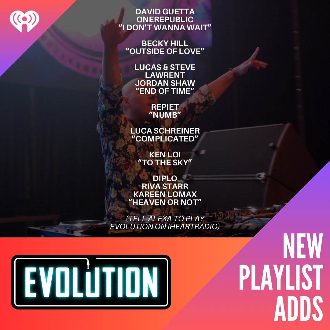 New playlist adds 4u this week from: @davidguetta @OneRepublic, @BeckyHill, @lucasandsteve x Lawrent @JordanShawMusic, Repiet, @luca_schreiner, @kenloi, @diplo @rivastarr @KareenLomax! Tell Alexa to play Evolution on @iHeartRadio: evolution.iHeart.com/listen