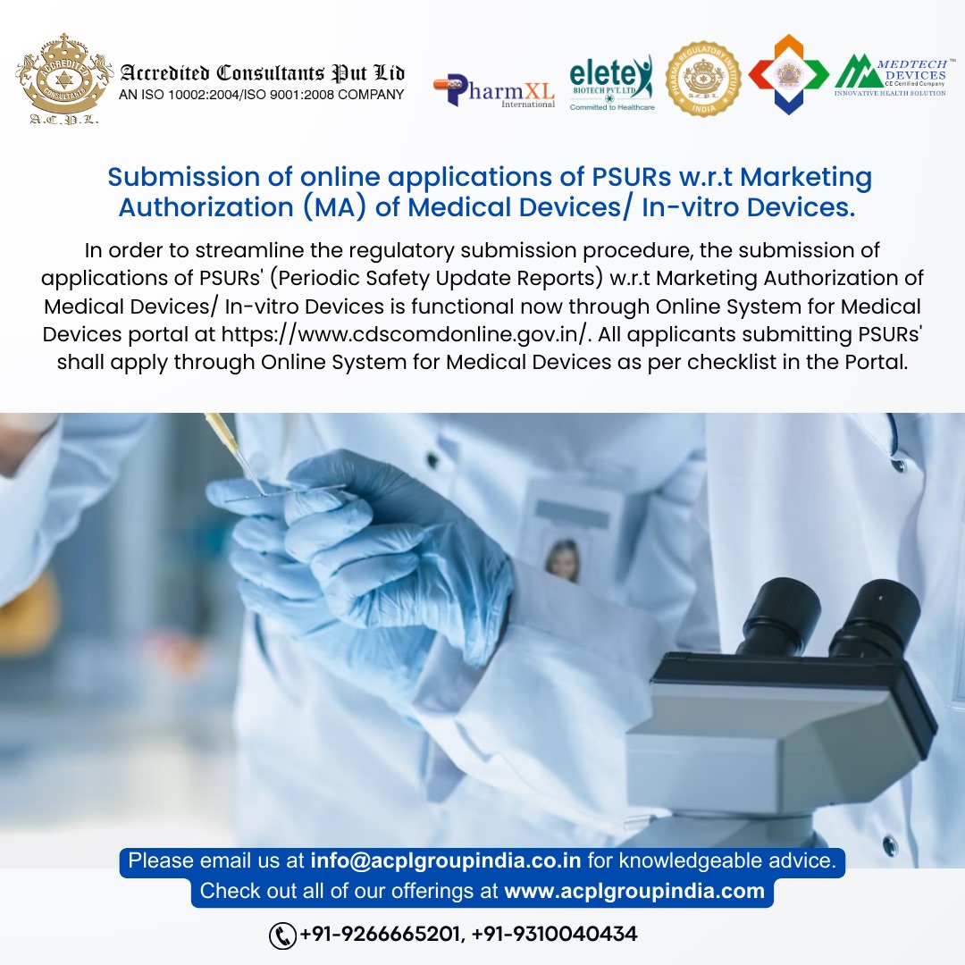 Submission of online applications of PSURs w.r.t Marketing Authorization (MA) of Medical Devices/ In-vitro Devices.

#ACPL #accreditedconsultant #submission #marketing #authorization #marketingauthorization #medical #devices