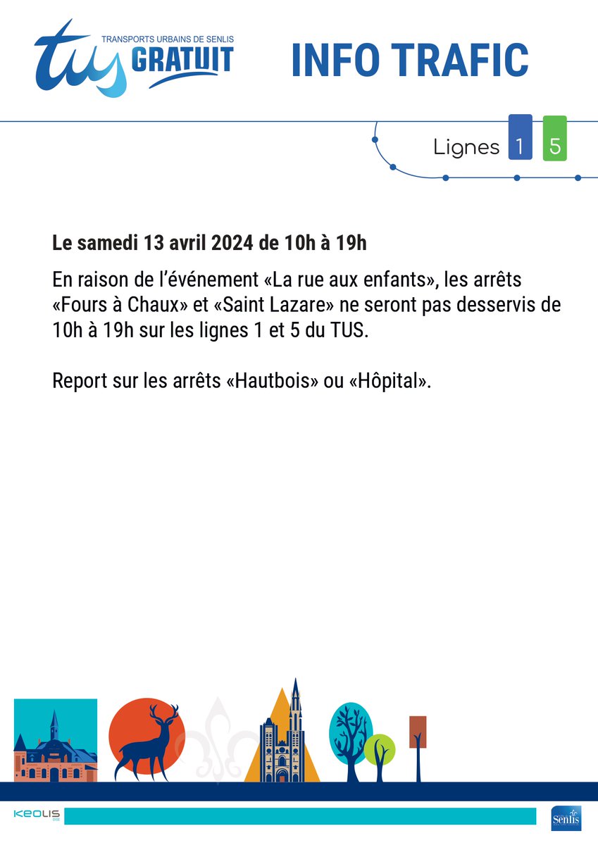 keolisoise's tweet photo. Flash info - TUS Lignes 1 &amp; 3 ⚠️

En raison de l'évènement "La rue aux enfants" dans la ville de Senlis ce samedi 13 avril, les lignes 1 &amp; 3 du TUS ne desservira pas les arrêts "Fours à chaux" et "Saint-Lazare" de 10h à 19h. https://t.co/nVaUuk5Eup
