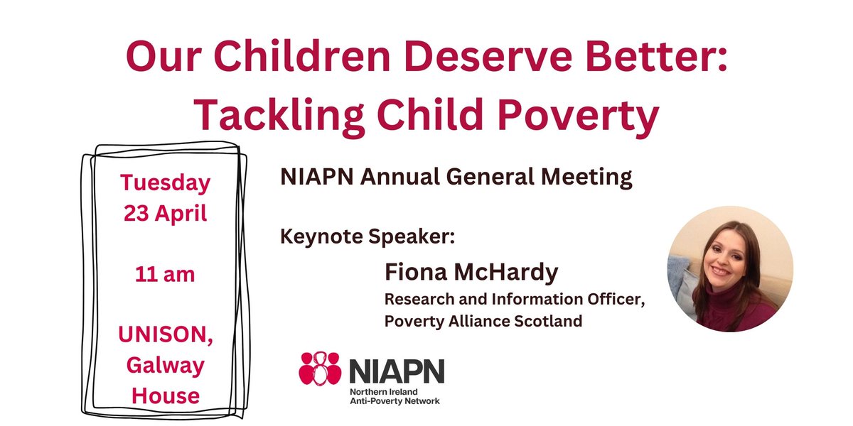 Our Children Deserve Better: Tackling Child Poverty NIAPN 2024 AGM; Keynote Speaker: Fiona McHardy @PovertyAlliance Tuesday 23 April, 11am UNISON, Galway House, 165 York St, Belfast Register today: NIAPN2024AGM.eventbrite.co.uk