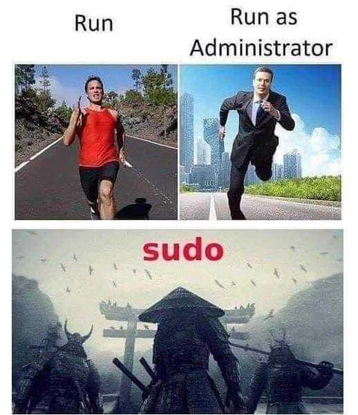 The magic word, SUDO for life.