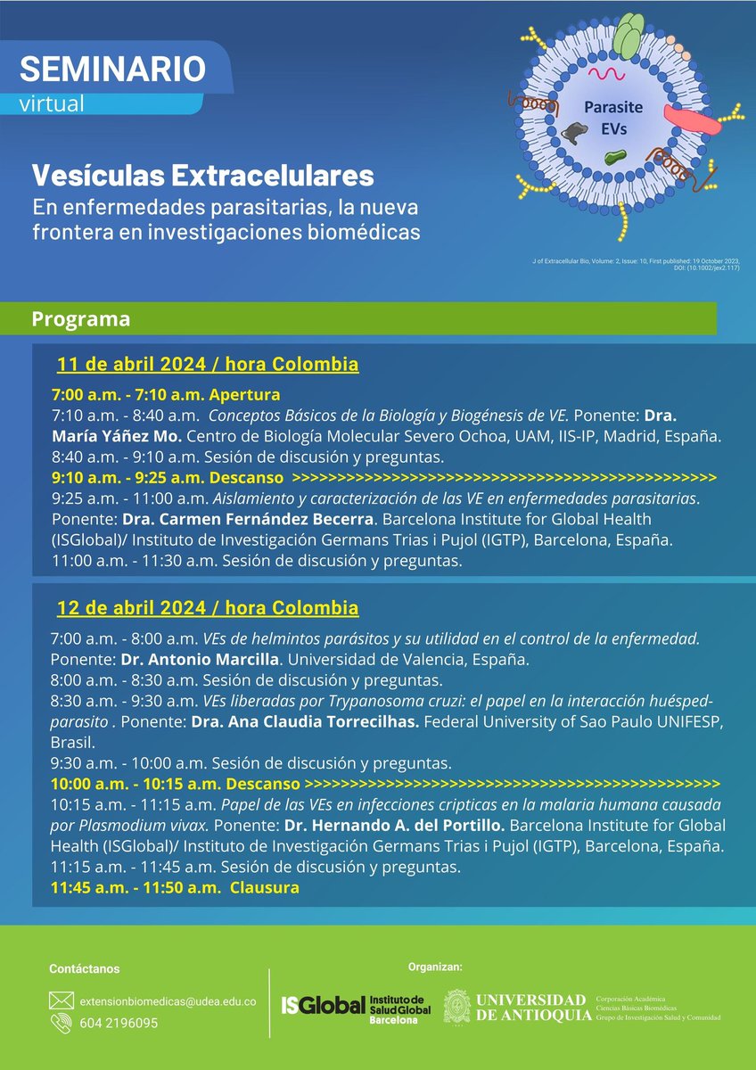 Todavía hay plazas en el Seminario virtual que organizan La Universidad de Antioquia junto con ISGlobal el 11 y 12 abril Vesículas Extracelulares (VEs) en enfermedades parasitarias, la nueva frontera en investigaciones biomédicas. shre.ink/8we0