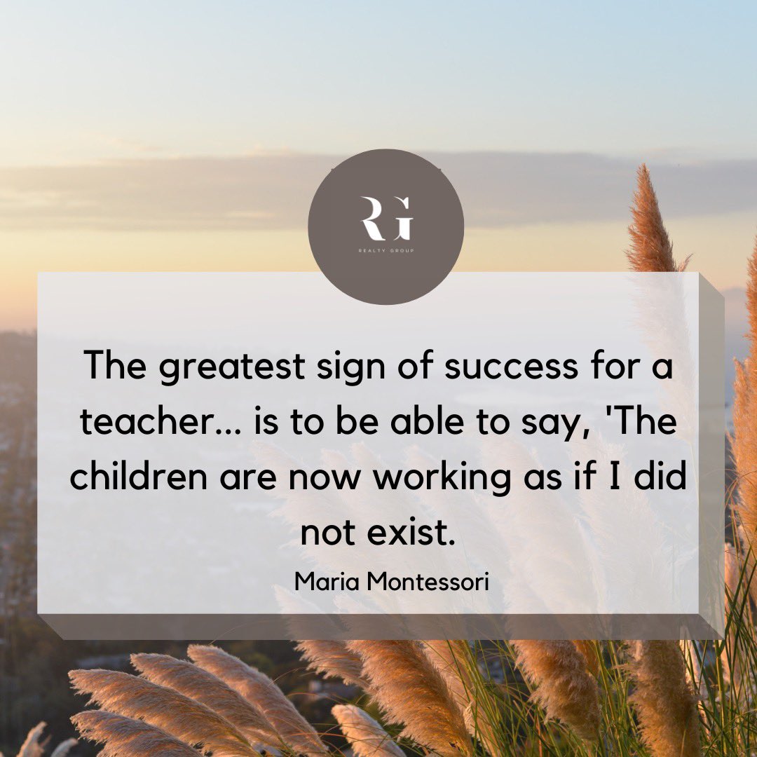 The greatest sign of success for a teacher... is to be able to say, 'The children are now working as if I did not exist.

#marchforth #eXpproud #exprealty #exprealtyproud #exprealtycanada #exprealtyagent #robgill #robgillrealestate #robgillrealtygroup #peel #halton #realestate