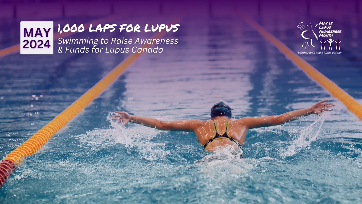 Coinciding with World Lupus Day on May 10th, Lupus Canada is launching the “1,000 Laps for Lupus” campaign with Lupus Warriors Isaac & Kate who will be swimming 100 laps each day for 10 consecutive days, totalling 1,000 laps. Stay tuned for more information.