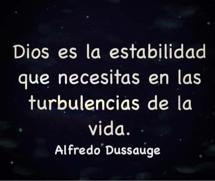 “Dios es la estabilidad que necesitas en las turbulencias de tu vida” #TeQuiero #Dios #FelizLunes