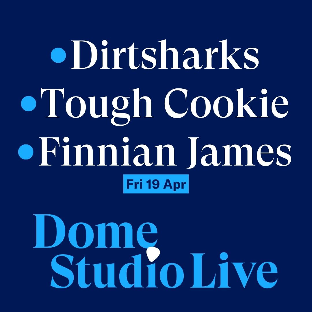 Line-up announced for the next Dome Studio Live: Dirtsharks | Tough Cookie | Finnian James 📍Studio Theatre 📅Fri 19 Apr 🎟️bit.ly/49uvd52 Curated by Ned Archibong (@QMRecordsMusic)