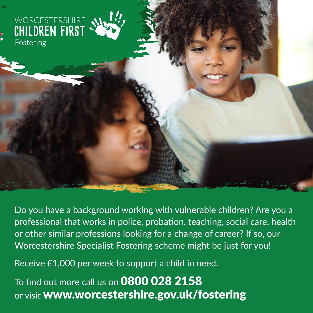 Are you experienced in working with vulnerable children and looking for a change of career? If so, our specialist fostering scheme might be just for you! Find out more at worcestershirefostering.co.uk or call 0800 028 2158