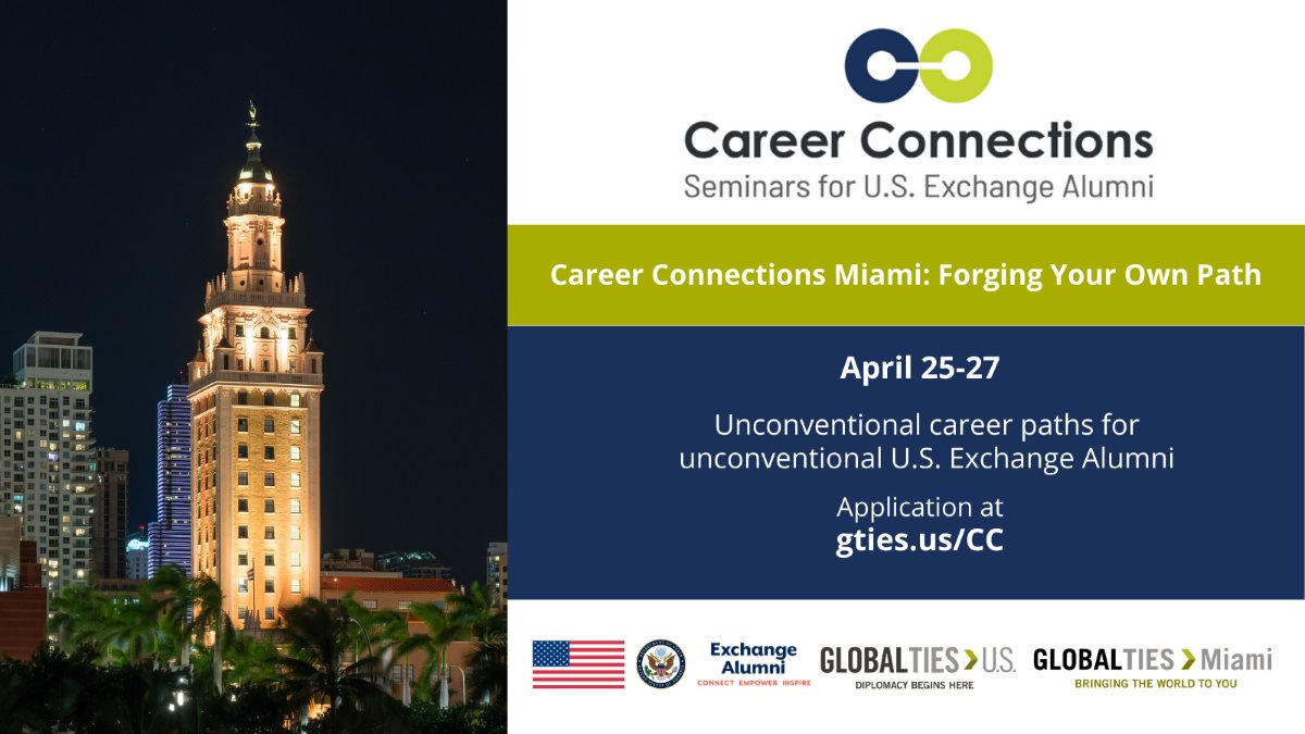 U.S. citizen #ExchangeAlumni: #CareerConnections is coming to Miami, FL from April 25-27. Join us, @globaltiesmiami, and @GlobalTiesUS for Career Connections Miami: Forging Your Own Path. Applications are due TODAY: gties.us/CC