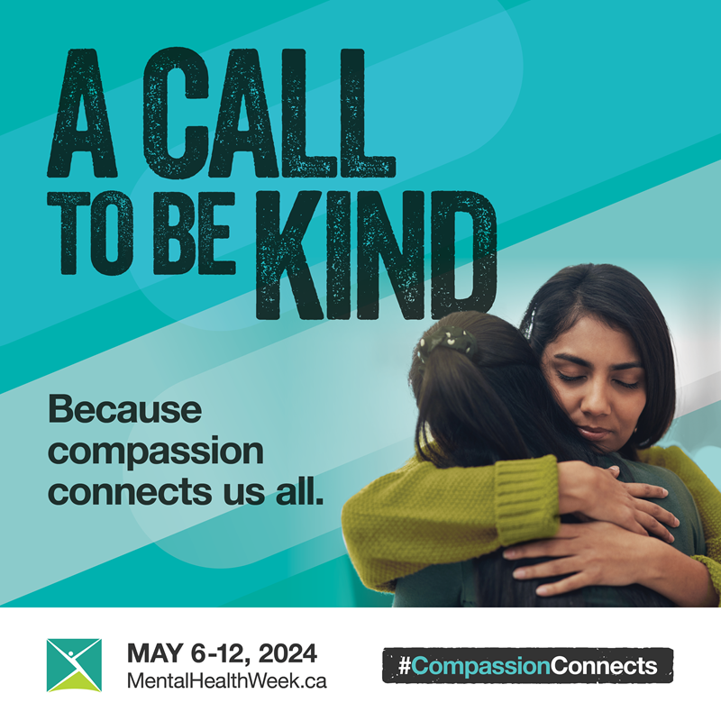 The 73rd Mental Health Week in Canada is coming starting May 6  – that’s 73 years of increasing awareness and promoting mental health. Check out the Mental Health Week website at mentalhealthweek.ca for toolkits, articles, and more to learn more & keep the conversation going.