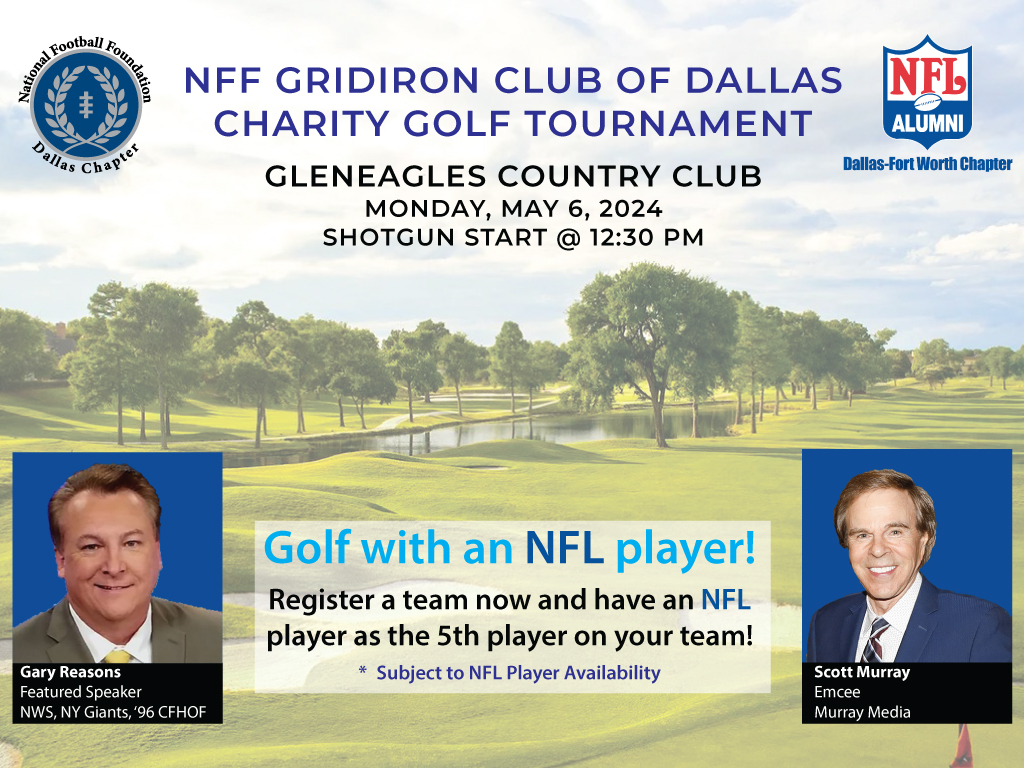 Join us in our efforts to raise college scholarship funds for deserving high school scholar-athletes! Sign up a Team or as a Sponsor to help us reach our goals!

nffdallas.golf

<a href="/NFFNetwork/">National Football Foundation</a> <a href="/Liffort/">Liffort Hobley</a> <a href="/GaryReasons/">Gary Reasons</a>