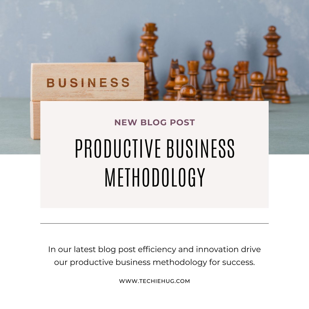 Unlock the secrets of productive business methodology with TechieHug's latest blog! 📈💼  #productivitytips #techiehugblog 

Discover valuable insights and tips on productive business methodology by visiting our blog at techiehug.com/business-strat…