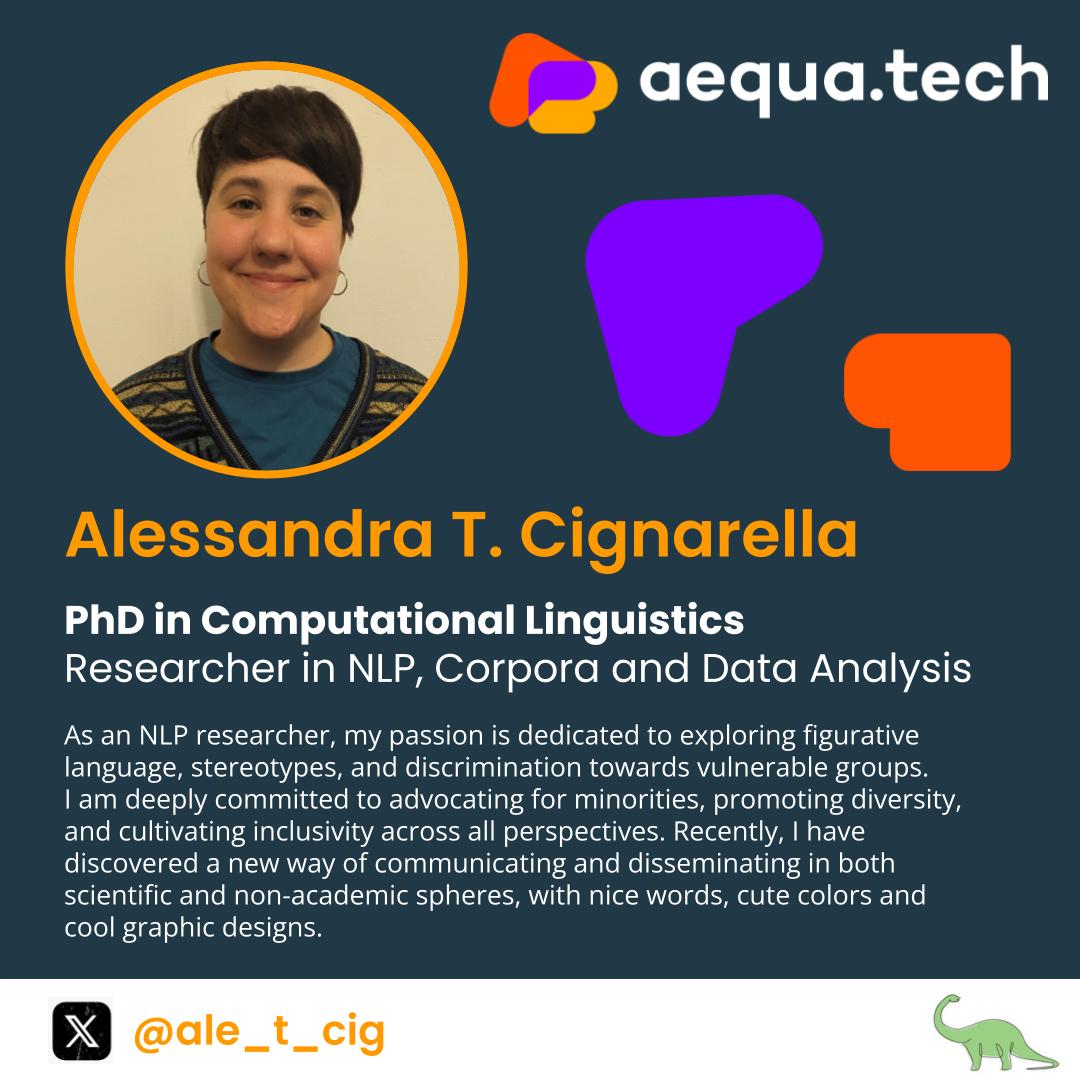 🌟 Meet #aequatech's co-founders!

🌈@ale_t_cig's expertise in Language Resources combined with her dedication to advocating for minorities drives our mission to combat online discrimination with NLP, shaping our inclusive approach to technology. #InclusiveAI #Fairness 🚀💬🏳️‍🌈