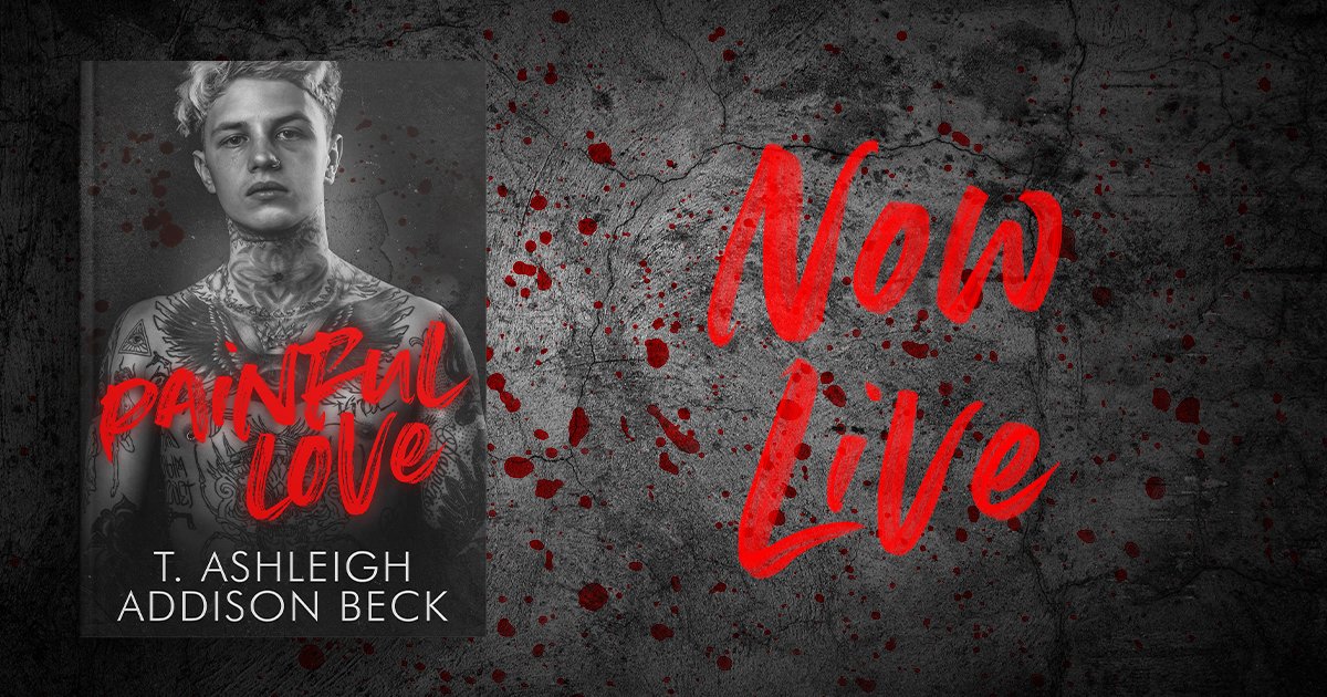 Painful Love by T. Ashleigh & @addisonbeckmm is #NowLive!

#OneClick: geni.us/pltaabevents

#MMRomance #AgeGap #HighHeat #Dark #ObsessiveMCs #ToxicRelationship @Chaotic_Creativ