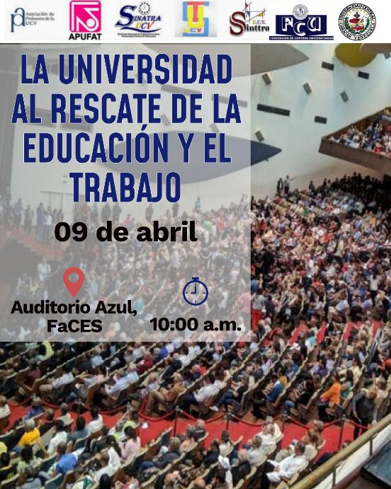 Mañana #9A, la Universidad Central de Venezuela, su comunidad, sus gremios, sus autoridades, nos hemos convocado en el auditorio azul de FaCES al rescate de la educación y el trabajo. ¡ASISTE!
