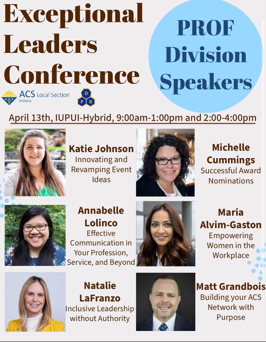 Here is the speaker line-up for the PROF Division at the ACS Indiana Local Section's 'Exceptional Leaders Conference' on April 13. They will be presenting between 9 am - 1 pm and 2 - 4 pm. If you haven't registered yet, you can do so at the following link: tinyurl.com/3f3rcj52