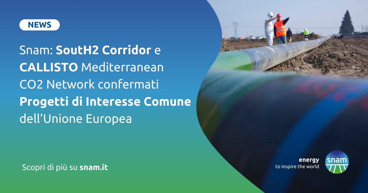 📰🇮🇹 Snam: #SoutH2corridor e #CALLISTO Mediterranean CO2 Network confermati Progetti di Interesse Comune dell’Unione Europea ➡️ snam.it/it/media/news-…