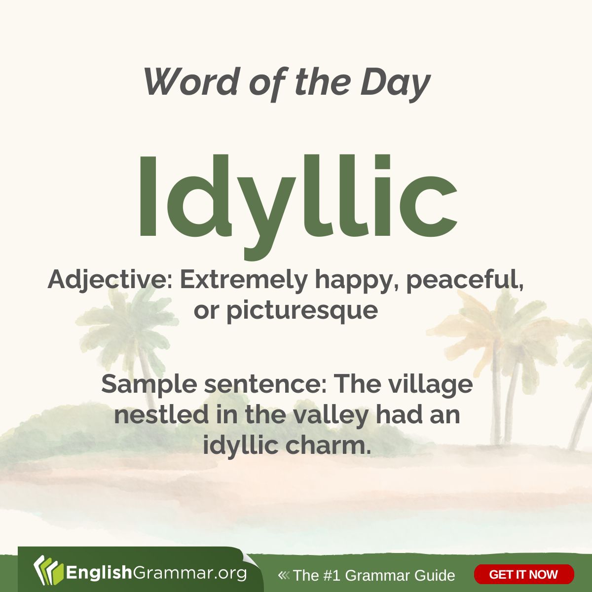 What is "idyllic"?

#vocabulary #amwriting #writing