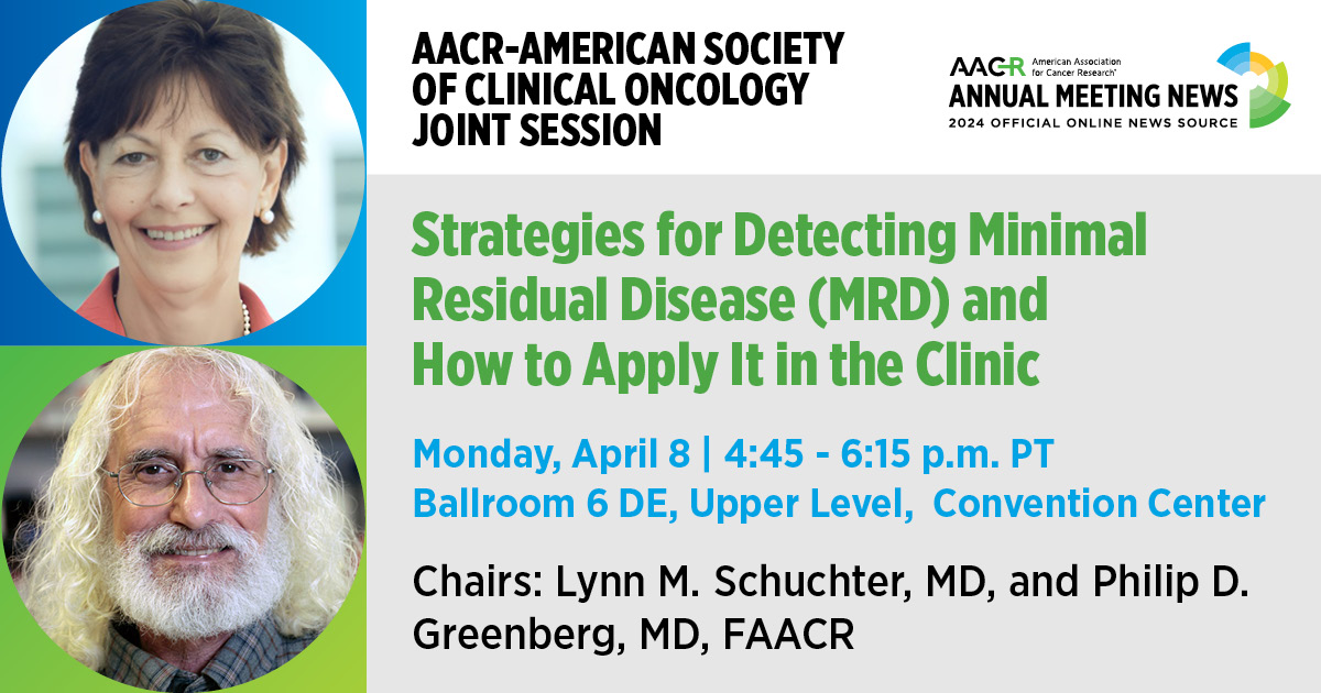 Monday afternoon at #AACR24: The AACR and @ASCO will host a joint session on minimal residual disease. Read a preview in AACR Annual Meeting News: bit.ly/3vTzyRz @ASCOPres @AACRPres