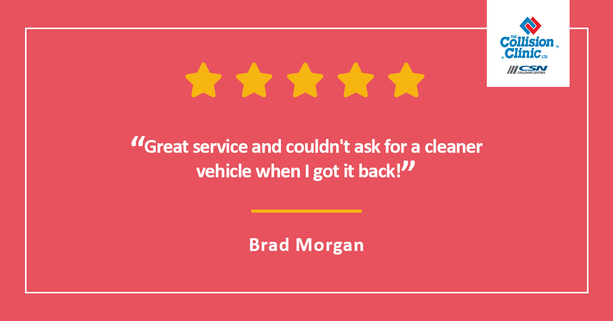 “Great service and couldn't ask for a cleaner vehicle when I got it back!”

– Brad Morgan

#RightToChoose #CSNCollisionCentres
