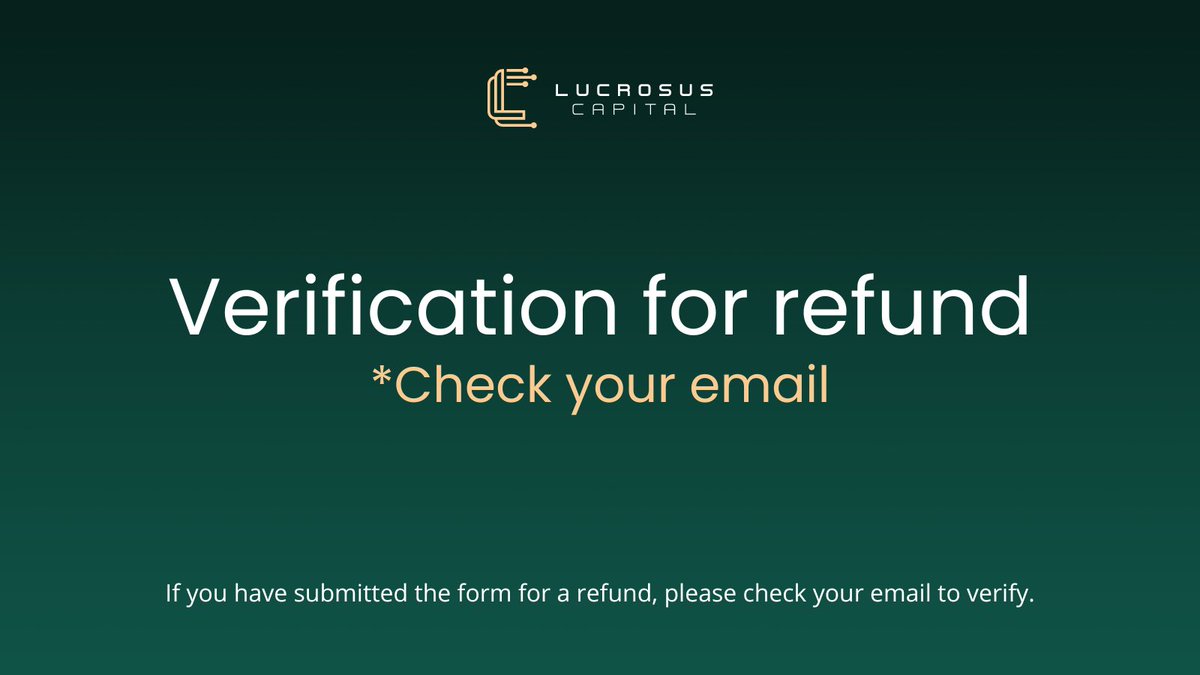 Dear $LUCA supportes,

We have sent a verification message to individuals who submitted the form for a refund. Please check your emails and complete the verification.

The Lucrosus Capital Team