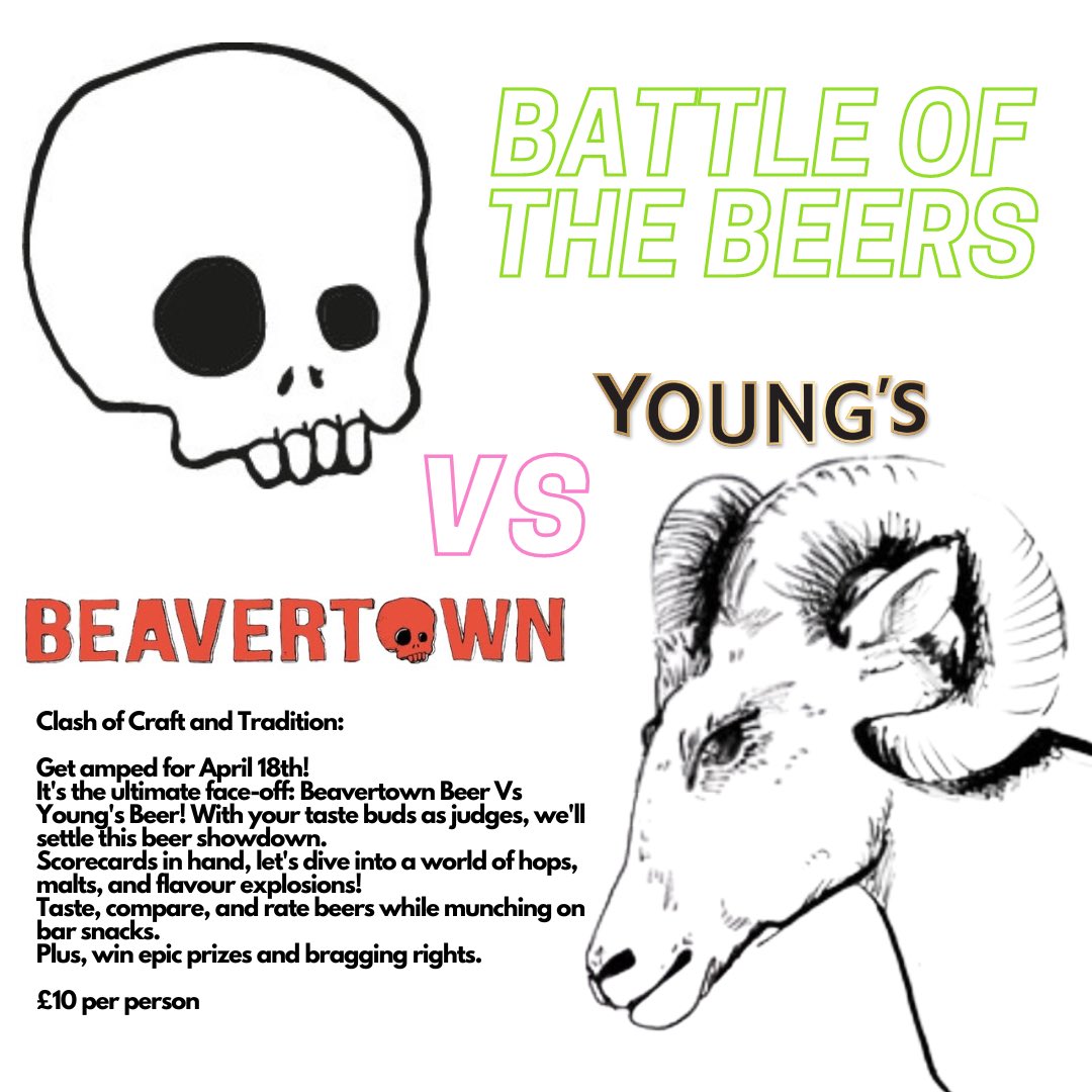 🍻 Clash of Craft & Tradition 🍻 Beavertown Beer vs Young’s Beer! April 18th - taste, compare, and rate brews as your taste buds judge the showdown. Dive into hops, malts, and flavor explosions! Win prizes & bragging rights. £10 per person. Are you ready? 🐏