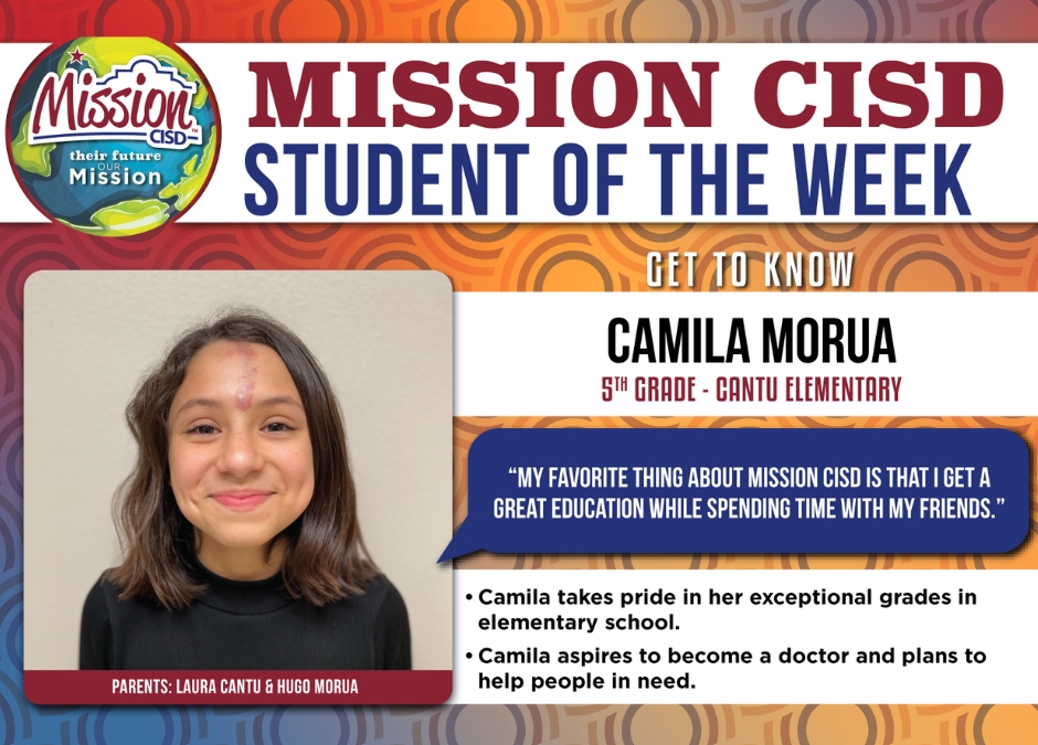 Meet our Elementary Student of the Week! 🌟 Camila Morua, 5th Grade from Cantu Elementary School