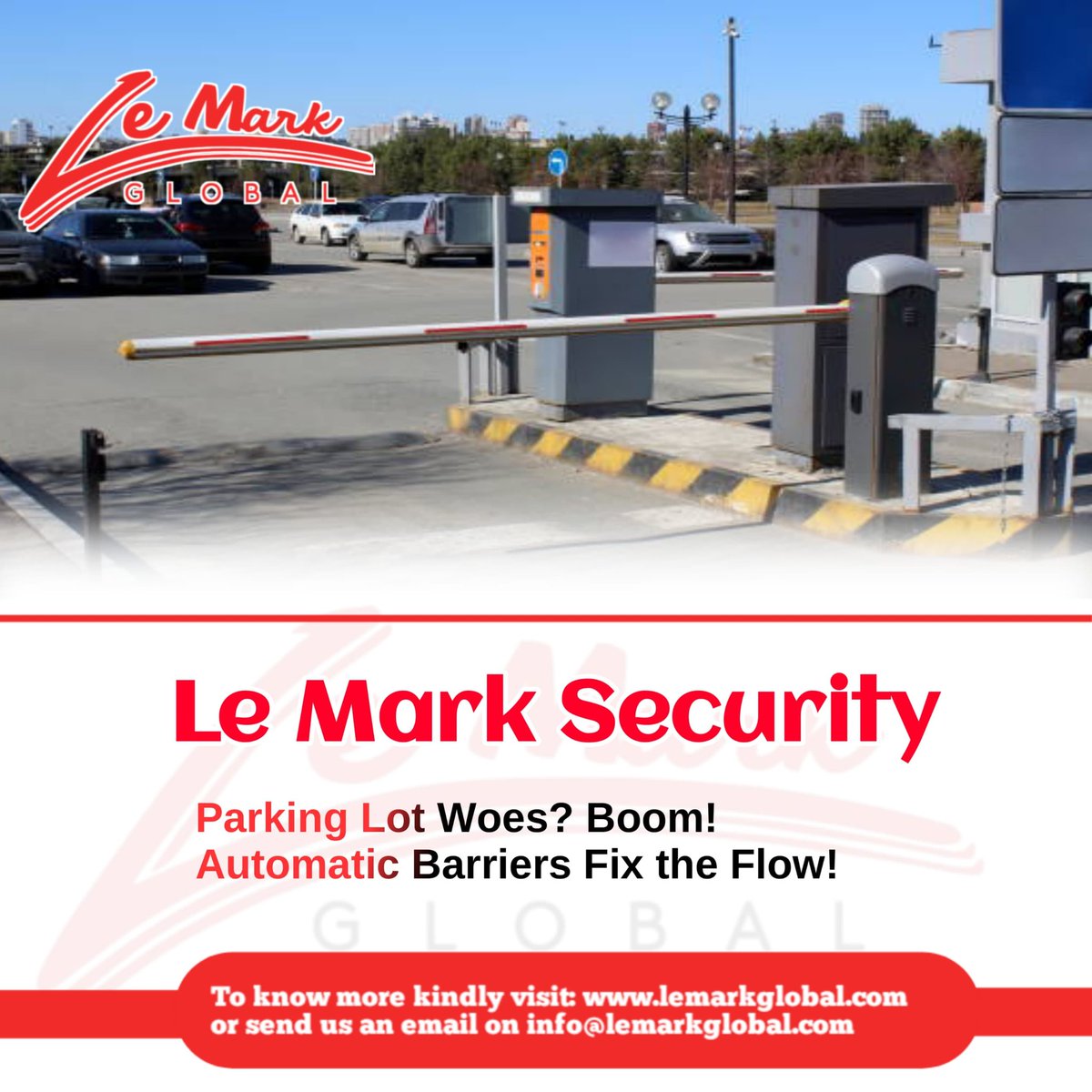 Get started – Click your way in!
lemarkglobal.com

#automaticboombarrier #parkinglotbarrier #securitygate #accesscontrolsystem #securitybarrier #parkingsecurity #boomgatesystem #carparkbarrier #securitysolution #entrysystem #automaticboombarrierforgatedcommunities