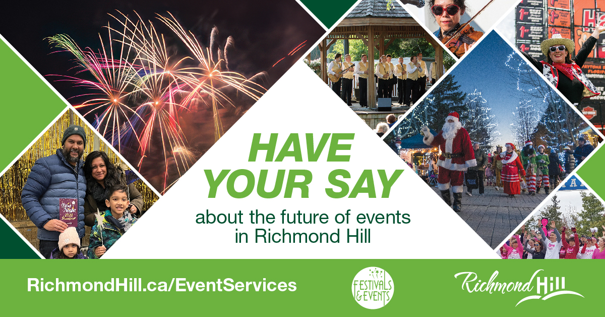 Help shape the future of events in Richmond Hill, take our Festivals & Events survey before April 23 for your chance to win a $75 VISA gift card. >> RichmondHill.ca/EventServices
